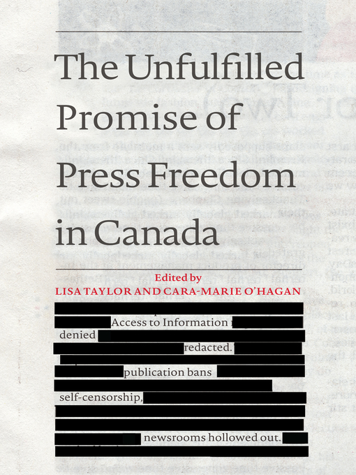 Title details for The Unfulfilled Promise of Press Freedom in Canada by Lisa Taylor - Available
